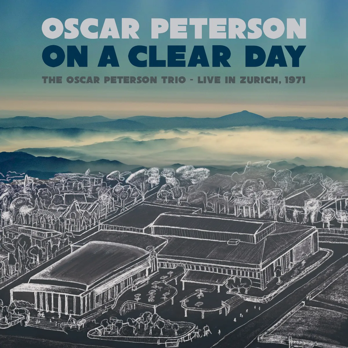 Cover of Oscar Peterson – On a Clear Day: The Oscar Peterson Trio - Live in Zurich, 1971