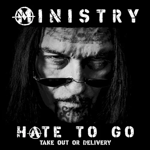 Cover of Ministry – Hate to Go - Take Out or Delivery
