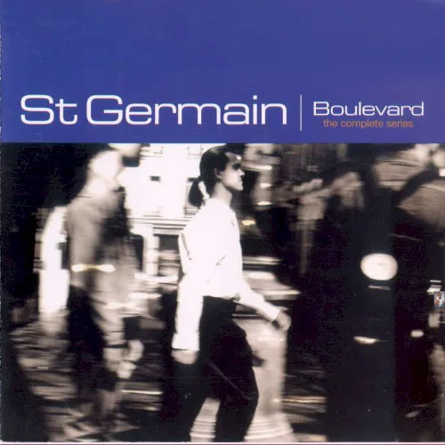 Obal albumu St Germain – Boulevard: The Complete Series
