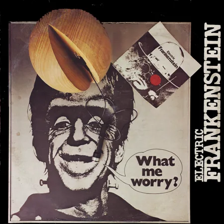 Cover of Electric Frankenstein – What Me Worry?
