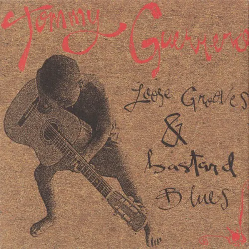 Obal alba Tommy Guerrero – Loose Grooves & Bastard Blues