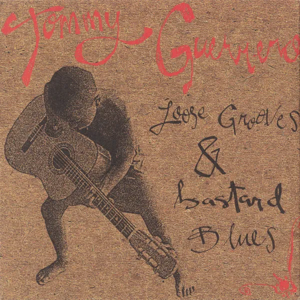 Obal alba Tommy Guerrero – Loose Grooves & Bastard Blues