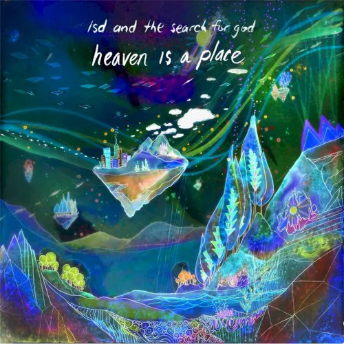 Cover of LSD and the Search for God – Heaven Is a Place
