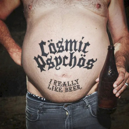 Cover of Cosmic Psychos – I Really Like Beer