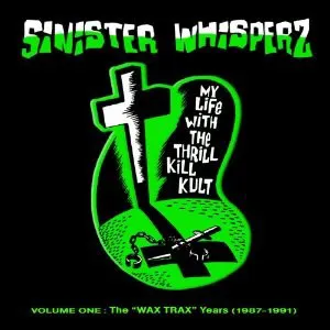 Obal alba Sinister Whisperz: Wax Trax Years (1987-1991)