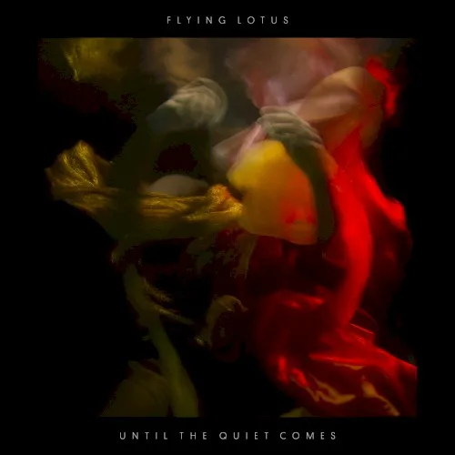 Cover of Flying Lotus – Until the Quiet Comes
