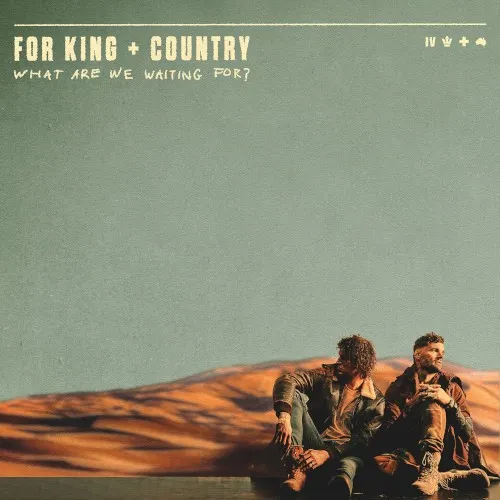 Cover of for KING & COUNTRY – What Are We Waiting For?