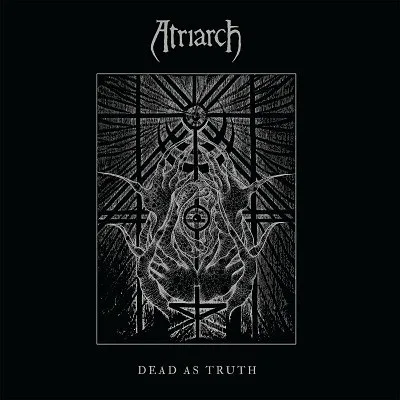 Cover of Atriarch – Dead as Truth