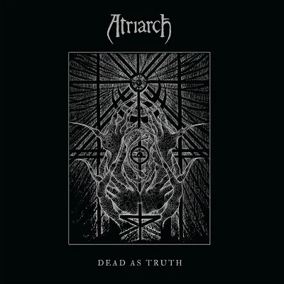 Cover of Atriarch – Dead as Truth