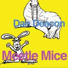Cover of Dan Deacon – Meetle Mice