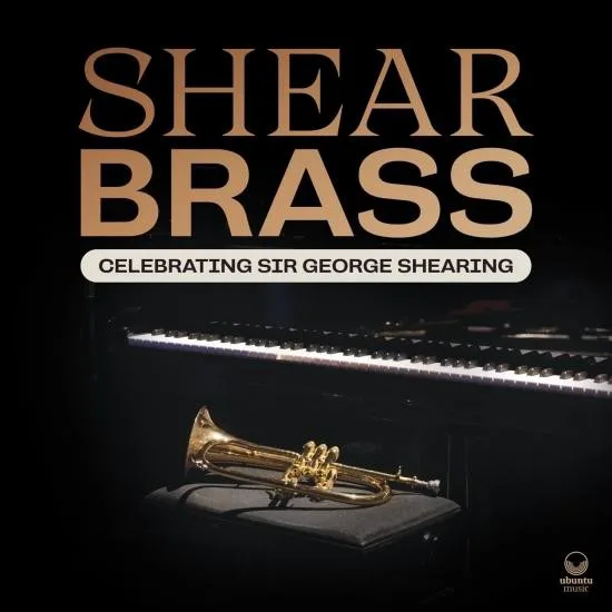 Obal alba Shear Brass – Celebrating Sir George Shearing